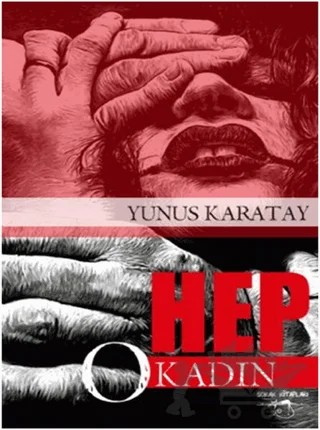 Hep O Kadın – Yunus Karatay – Sokak Kitapları Yayınları kitap kapağı