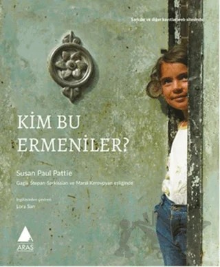 Kim Bu Ermeniler – Susan Paul Pattie – Aras Yayıncılık kitap kapağı