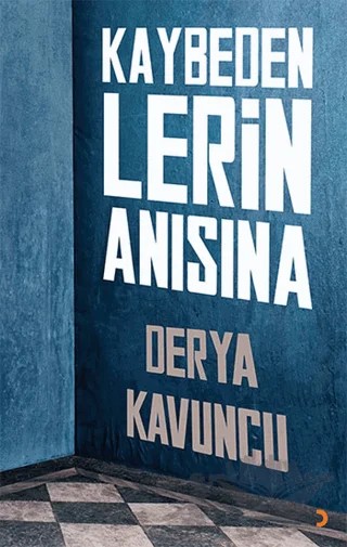 Kaybedenlerin Anısına – Derya Kavuncu – Cinius Yayınları kitap kapağı