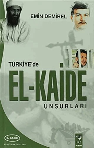 Türkiye'de El-Kaide Unsurları – Emin Demirel – IQ Kültür Sanat Yayıncılık kitap kapağı