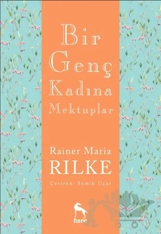 Bir Genç Kadına Mektuplar – Rainer Marıa Rilke – Nora Kitap kitap kapağı