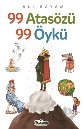 99 Atasözü 99 Öykü – Ali Bayam – Teleskop Popüler Bilim kitap kapağı