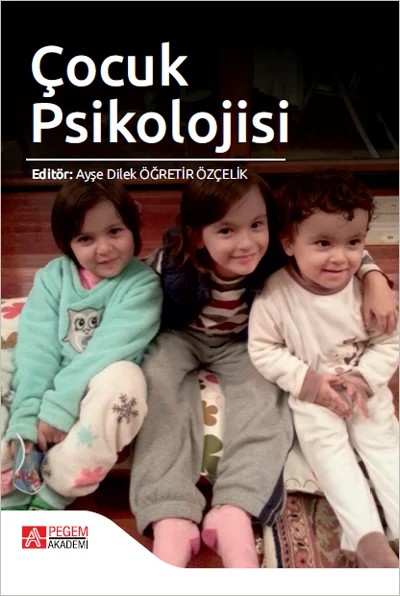 Çocuk Psikolojisi – Ayşe Dilek Öğretir Özçelik, Ayhan Babaroğlu, Elif Özsarı, Emire Uluğ, Gökhan Şengün – Pegem Akademi Yayıncılık kitap kapağı