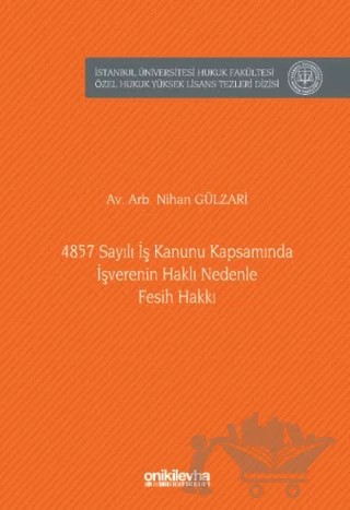 4857 Sayılı İş Kanunu Kapsamında İşverenin Haklı Nedenle Fesih Hakkı – Nihan Gülzari – On İki Levha Yayınları kitap kapağı