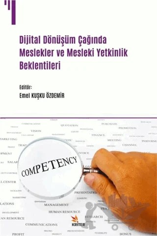 Dijital Dönüşüm Çağında Meslekler ve Mesleki Yetkinlik Beklentileri – Emel Kuşku Özdemir – Kriter Yayınları kitap kapağı