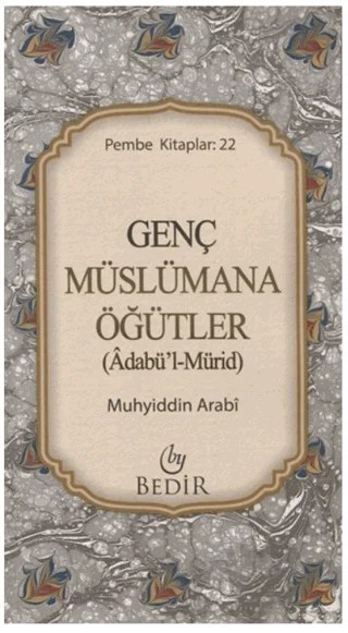 Genç Müslümana Öğütler – Muhyiddin İbn Arabi – Bedir Yayınları kitap kapağı