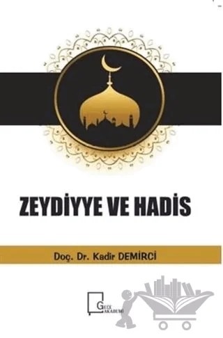 Zeydiyye Ve Hadis – Kadir Demirci – Gece Akademi kitap kapağı