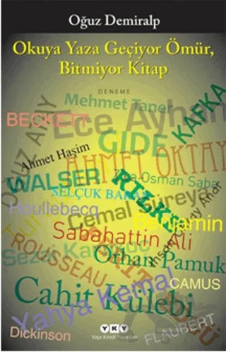 Okuya Yaza Geçiyor Ömür, Bitmiyor Kitap – Oğuz Demiralp – Yapı Kredi Yayınları kitap kapağı