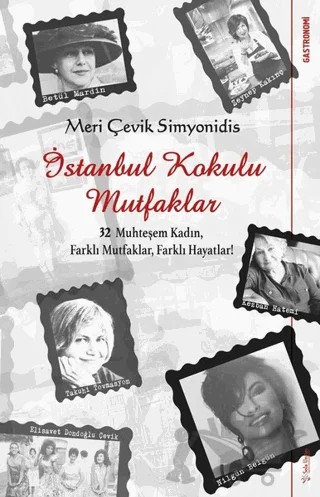 İstanbul Kokulu Mutfaklar – Meri Çevik Simyonidis – Sola Unitas kitap kapağı