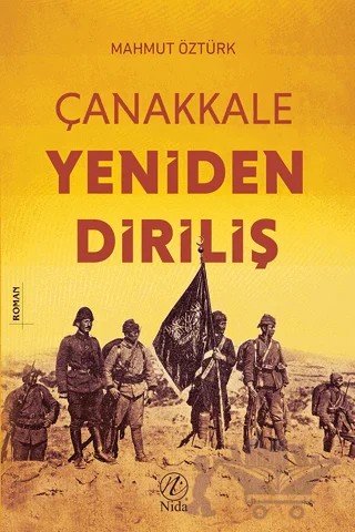 Çanakkale Yeniden Diriliş – Mahmut Öztürk – Nida Yayıncılık kitap kapağı