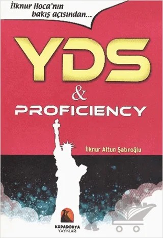 YDS and Proficienciy – İlknur Altun Şatıroğlu – Kapadokya Yayınları - Dil Kitapları kitap kapağı