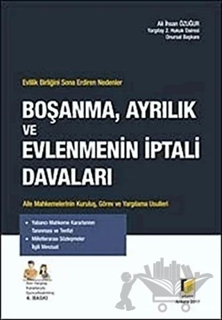 Evlilik Birliğini Sona Erdiren Nedenler - Boşanma, Ayrılık ve Evlenmenin İptali Davaları – Ali İhsan Özuğur – Adalet Yayınevi kitap kapağı
