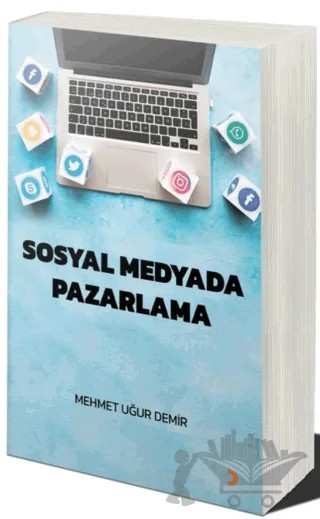 Sosyal Medyada Pazarlama – Mehmet Uğur Demir – Cinius Yayınları kitap kapağı
