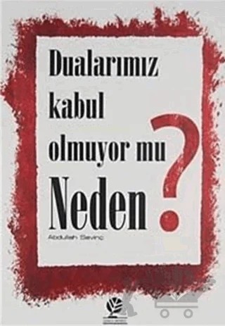 Dualarımız Kabul Olmuyor mu Neden? – Abdullah Sevinç – Gonca Yayınevi kitap kapağı