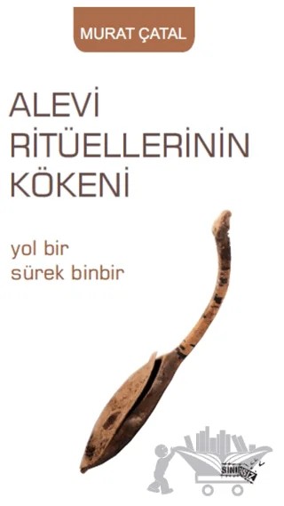 Alevi Ritüellerinin Kökeni – Murat Çatal – Sınırsız Kitap kitap kapağı
