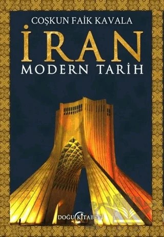 İran Modern Tarih – Coşkun Faik Kavala – Doğu Kitabevi kitap kapağı