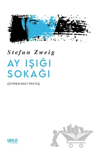 Ay Işığı Sokağı – Stefan Zweıg – Gece Kitaplığı kitap kapağı