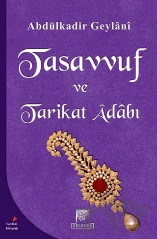Tasavvuf ve Tarikat Adabı – Abdülkadir Geylani – Gelenek Yayıncılık kitap kapağı