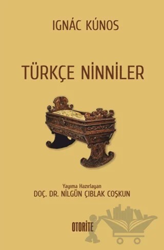 Türkçe Ninniler – Ignacz Kunos – Otorite Yayınları kitap kapağı