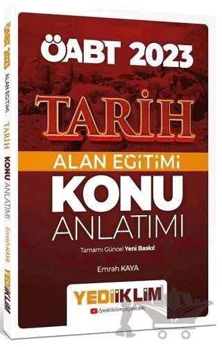 2023 ÖABT Tarih Alan Eğitimi Konu Anlatımı – Emrah Kaya – Yediiklim Yayınları kitap kapağı