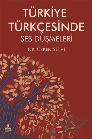 Türkiye Türkçesinde Ses Düşmeleri – Ceren Selvi – Sonçağ Yayınları kitap kapağı