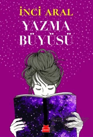 Yazma Büyüsü – İnci Aral – Kırmızı Kedi Yayınevi kitap kapağı