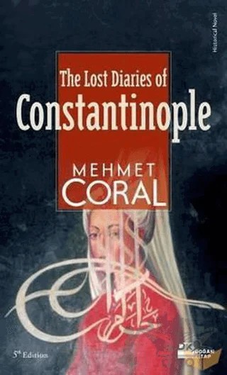 The Lost Diaries Of Constantinople – Mehmet Coral – Doğan Kitap kitap kapağı