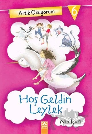Artık Okuyorum 6 Hoş Geldin Leylek – Nur İçözü – Altın Kitaplar kitap kapağı