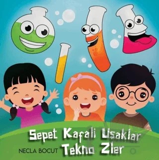 Sepet Kafali Uşaklar - Tekno Zler – Necla Bocut – Dionysos Yayın Group kitap kapağı