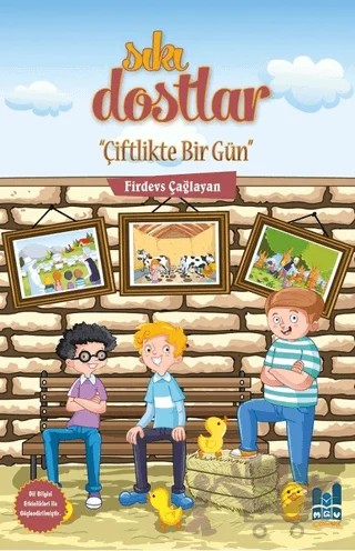 Sıkı Dostlar - Çiftlikte Bir Gün – Firdevs Çağlayan – Mgv Yayınları kitap kapağı