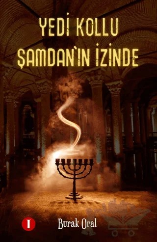 Yedikollu Şamdan’ın İzinde – Burak Oral – Bir Kitap kitap kapağı