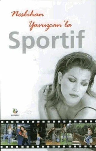 Neslihan Yavuzcan’la Sportif – Neslihan Yavuzcan – Mavi Ağaç Yayınları kitap kapağı