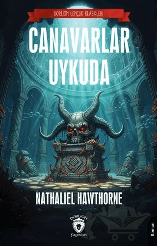 Canavarlar Uykuda – Nathaliel Hawthorne – Dorlion Yayınları kitap kapağı