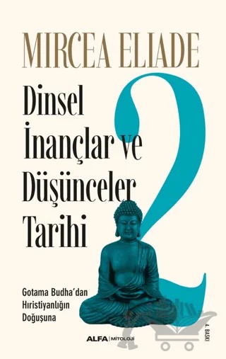 Dinsel İnançlar ve Düşünceler Tarihi 2 – Mircea Eliade – Alfa Yayınları kitap kapağı