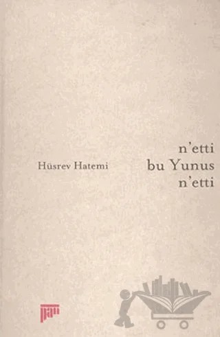 N’etti Bu Yunus N’etti – Hüsrev Hatemi – Pan Yayıncılık kitap kapağı