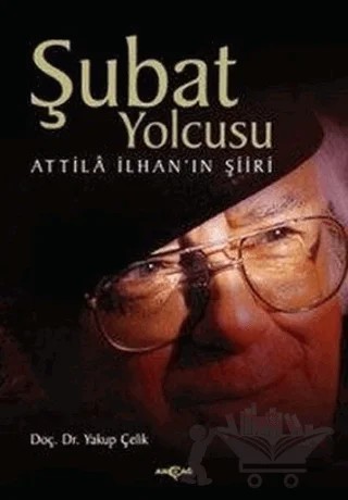 Şubat Yolcusu – Yakup Çelik – Akçağ Yayınları kitap kapağı