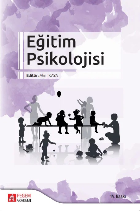 Eğitim Psikolojisi – Alim Kaya, Aslı Uz Baş, Baki Duy, Behçet Oral – Pegem Akademi Yayıncılık kitap kapağı