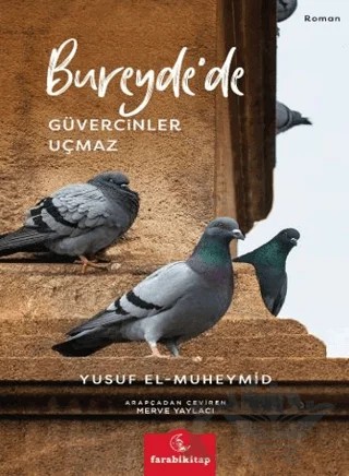 Bureyde'de Güvercinler Uçmaz – Yusuf El-Muheymid – Farabi Kitap kitap kapağı