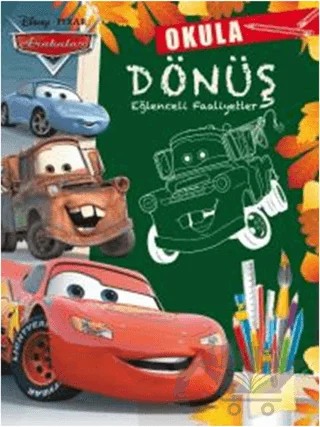 Disney Arabalar Okula Dönüş - Eğlenceli Faaliyetler – Kolektif – Doğan Egmont Yayıncılık kitap kapağı