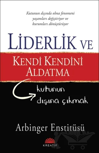 Liderlik ve Kendi Kendini Aldatma – Kolektif – Kreatif Yayınları kitap kapağı