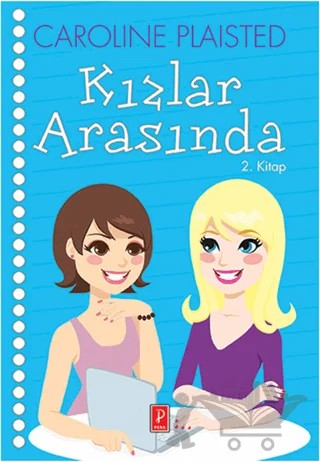 Kızlar Arasında 2. Kitap – Caroline Plaisted – Pena Yayınları kitap kapağı