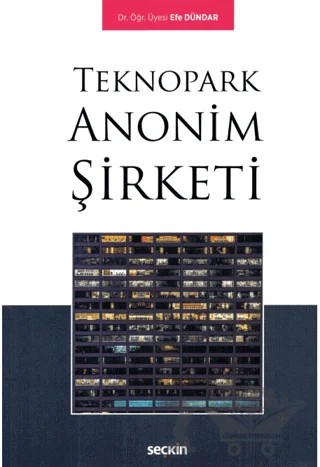 Teknopark Anonim Şirketi – Efe Dündar – Seçkin Yayıncılık kitap kapağı