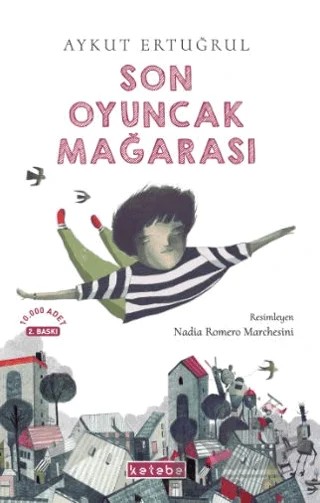 Son Oyuncak Mağarası – Aykut Ertuğrul – Ketebe Çocuk kitap kapağı