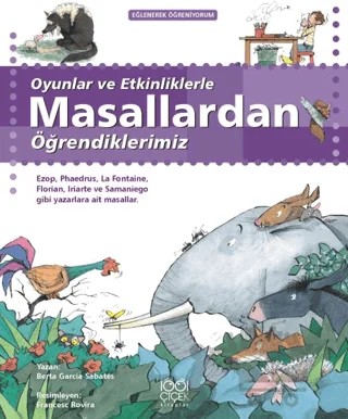 Oyunlar ve Etkinliklerle Masallardan Öğrendiklerimiz – Berta Garcia Sabates – 1001 Çiçek Kitaplar kitap kapağı