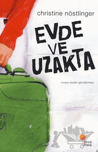 Evde ve Uzakta – Christine Nöstlinger – Günışığı Kitaplığı kitap kapağı