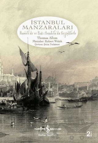 İstanbul Manzaraları – Thomas Allom – İş Bankası Kültür Yayınları kitap kapağı