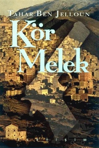 Kör Melek – Tahar Ben Jelloun – İletişim Yayınevi kitap kapağı