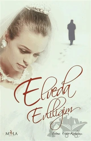 Elveda Evliliğim – Fatma Çetin Kabadayı – Mola Kitap kitap kapağı