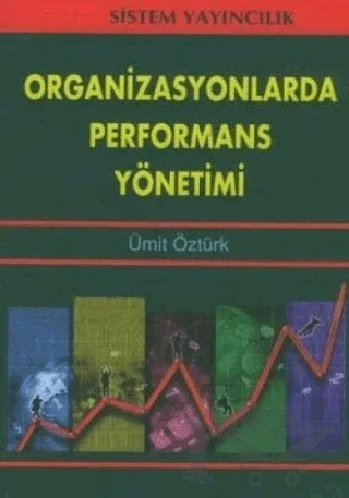 Organizasyonlarda Performans Yönetimi – Ümit Öztürk – Sistem Yayıncılık kitap kapağı