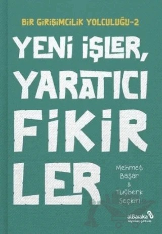 Yeni İşler Yaratıcı Fikirler - Bir Girişimcilik Yolculuğu 2 – Mehmet Başar, Tuğberk Seçkin – Albaraka Yayınları - Çocuk kitap kapağı